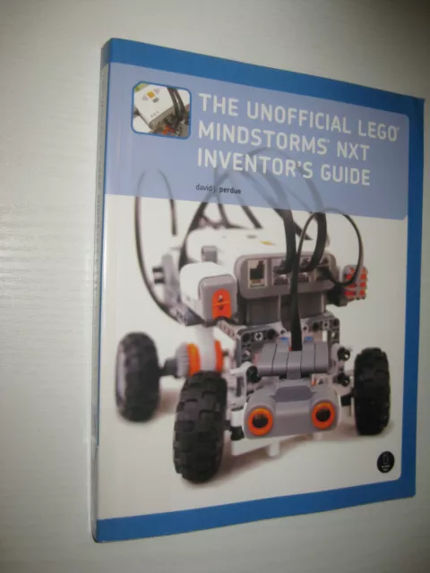 The Unofficial LEGO MINDSTORMS NXT Inventor's Guide von David J. Perdue