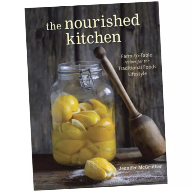 The Nourished Kitchen - Jennifer McGruther (Paperback) - Farm-to-Table Reci...Z1