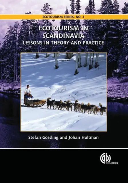 Ecotourism in Scandinavia: Lessons in Theory and Practice by Johan Hultman (Engl