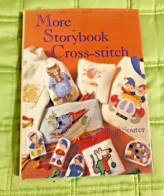 More Storybook Cross-stitch by Gillian Souter ( 1998) Hardcover