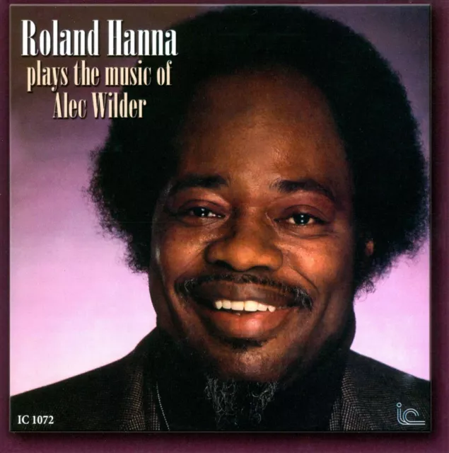 Roland Hanna - Plays The Music Of Alec Wilder New Cd