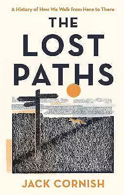 The Lost Paths, Jack Cornish,  Hardback