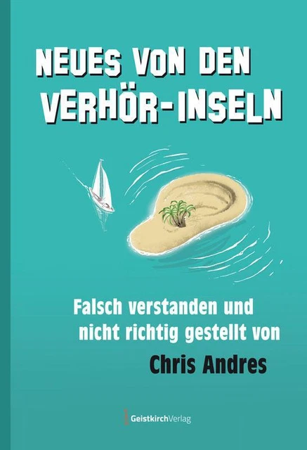 Neues von den Verhör-Inseln - Chris Andres -  9783949983047