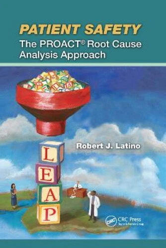 PATIENT SAFETY: THE PROACT Root Cause Analysis Approach by Latino ...