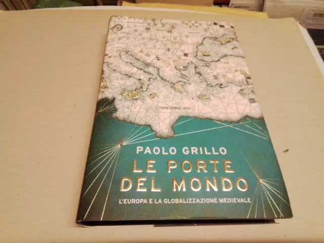 LE PORTE DEL MONDO - GRILLO PAOLO - MONDADORI, 17o23