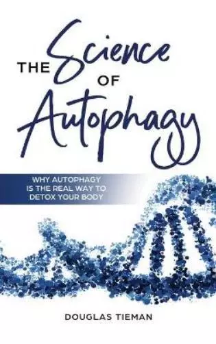 Douglas Tieman Cameron Lambert The Science Of Autophagy (Relié)