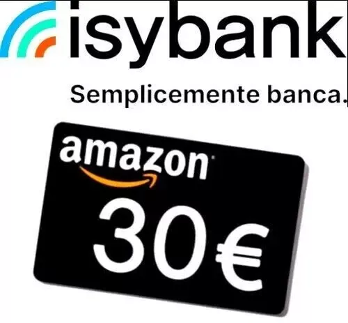 Buono Regalo Amazon 30 € Gratis + 450€ Con Isybank Leggi In Descrizione