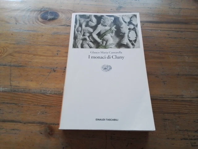 I monaci di Cluny – Glauco Maria Cantarella - 1997 - Einaudi, 19o23