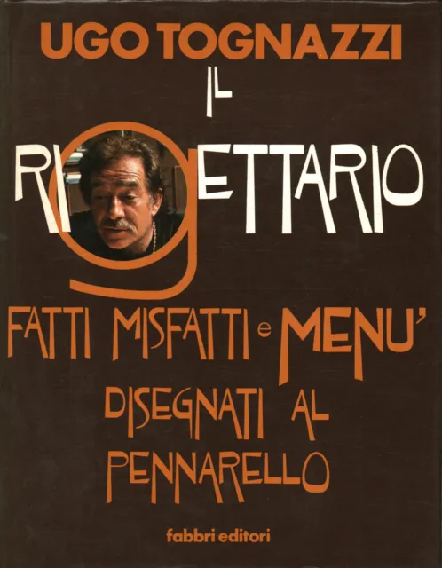 Il rigettario - Ugo Tognazzi (Fabbri Editori) [1978]