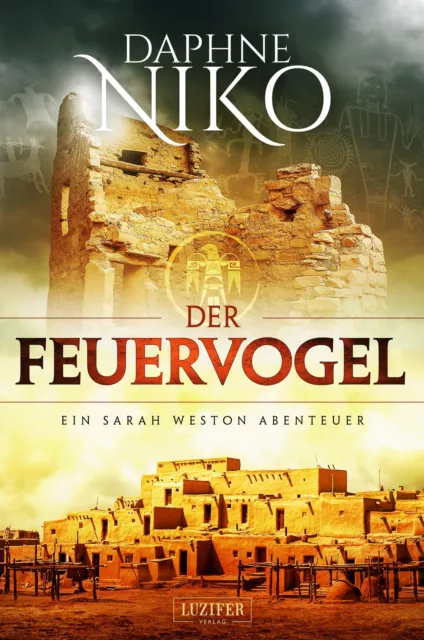 Der Feuervogel | Daphne Niko | Taschenbuch | Die Sarah Weston Abenteuer | 364 S.