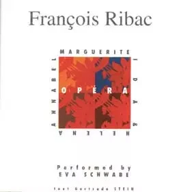 OPÉRA, FRANÇOIS RIBAC, Marguerite Ida, Helena Annabel, Eva Schwabe ...