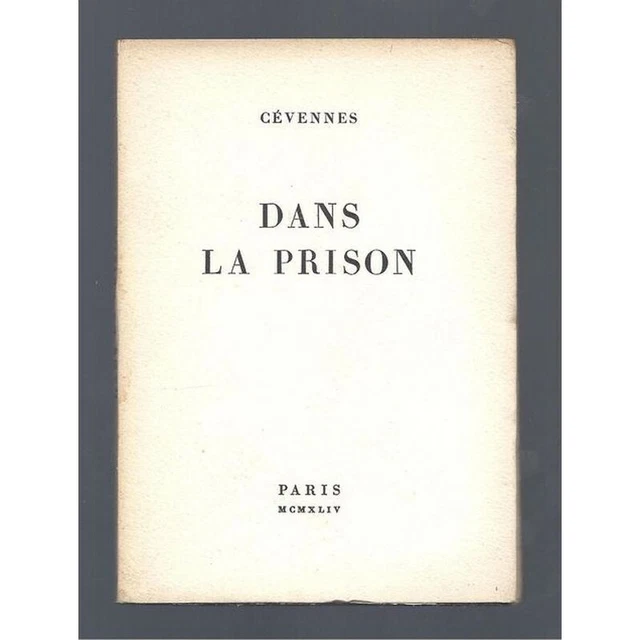 Cévennes (GUEHENNO Jean) : Dans la prison.