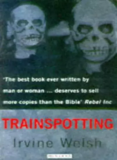 Trainspotting By Irvine Welsh. 9780749396060