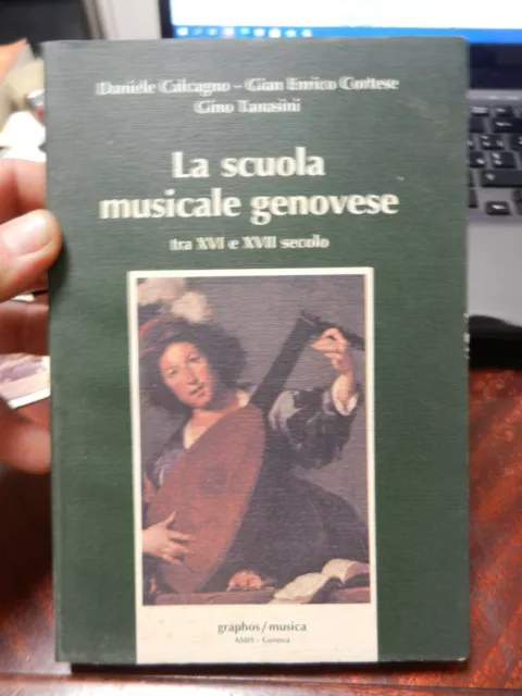 4) LA SCUOLA MUSICALE GENOVESE TRA XVI E XVII SECOLO Ed GRAPHOS AUTORI VARI