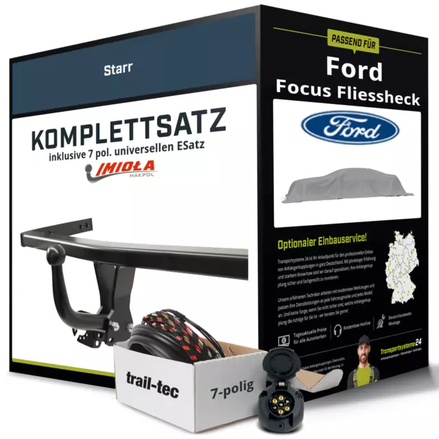 Anhängerkupplung starr für FORD Focus Fliessheck +E-Satz (AHK+ES) NEU ABE