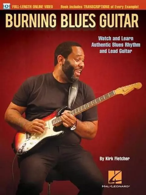 Burning Blues Guitar: Watch and Learn Authentic Blues Rhythm and Lead Guitar by
