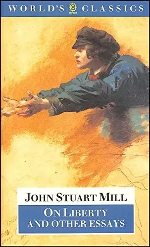 On Liberty and Other Essays John Stuart Mill Oxford World's Classics Paperback