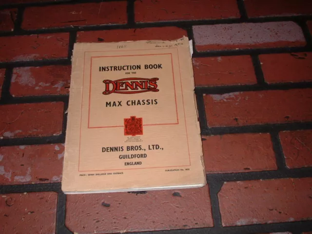 Genuine Dennis Max Chassis & C.i. Engine Instruction Book. 1948.