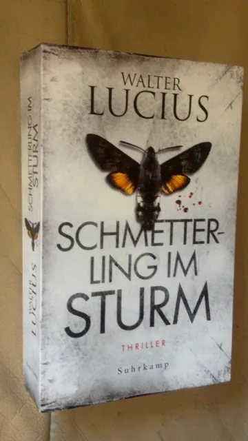 Walter Lucius: Schmetterling im Sturm (Klappenbroschur, 9783518465448)