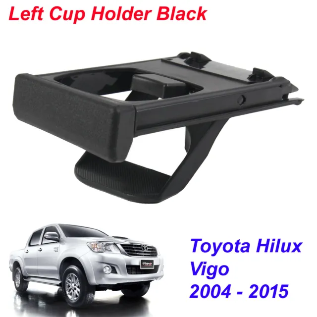 Left Cup Holder Black 1 Pc For Toyota Hilux Vigo Pickup Truck 2004 - 2015