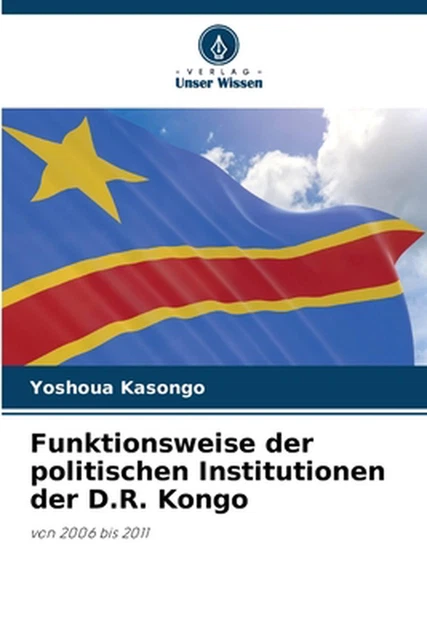 FONCTIONNEMENT DES INSTITUTIONS politiques de la R.D. Kongo par Yoshoua ...