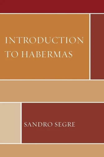 Jurgen Habermas: An Introductiopb by Segre, Sandro