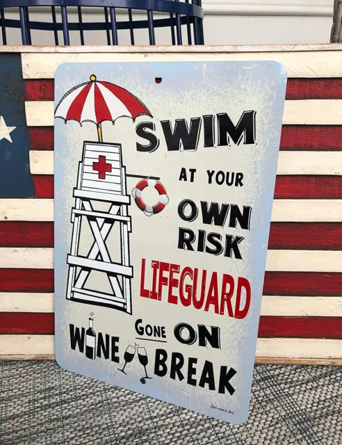 Swim at Your Own Risk Lifeguard on Wine Break Funny Pool Bar Sign Dyenamic Art