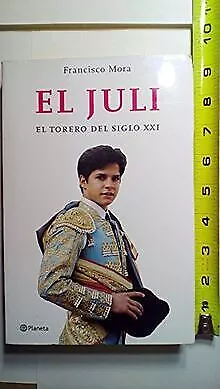 El Juli: El Torero Del Siglo Xxi von MORA, FRANCISCO | Buch | Zustand gut