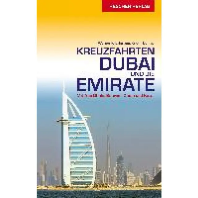 Lahmann, Werner K.: Reiseführer Kreuzfahrten Dubai und die Emirate
