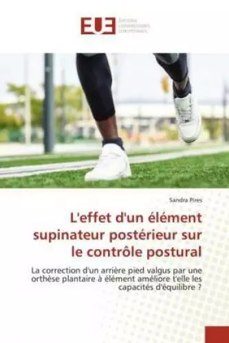 L'effet d'un élément supinateur postérieur sur le contrôle postural La corr 6367