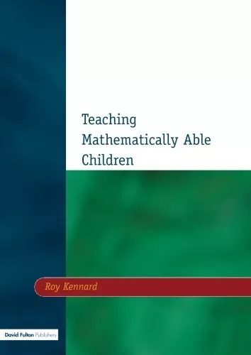 Teaching Mathematically Able Children (NACE/Fulton Publication), Kenn PB..