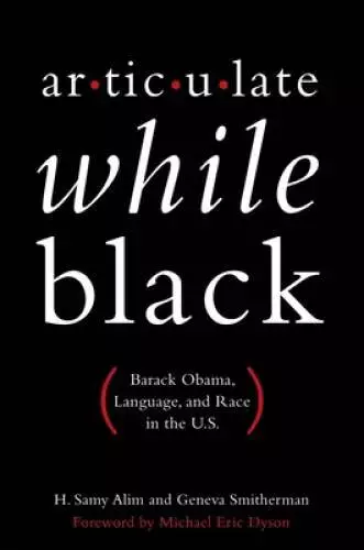 Articulate While Black: Barack Obama, Language, and Race in the U.S. - GOOD