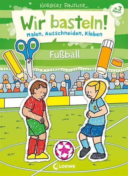 Wir basteln! - Malen, Ausschneiden, Kleben - Fußball: Bastelbuch rund  1169467-2