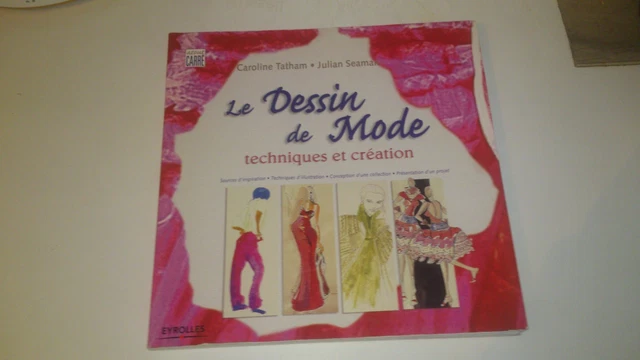 LE DESSIN DE mode : Techniques et création - C. Tatham & J. Seaman EUR