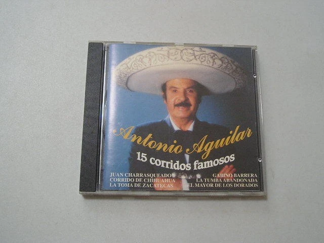 アントニオ・アギラ　15 CORRIDOS FAMOSOS 15 Éxitos: Corridos Famosos by Antonio Aguilar (CD, Feb-2015