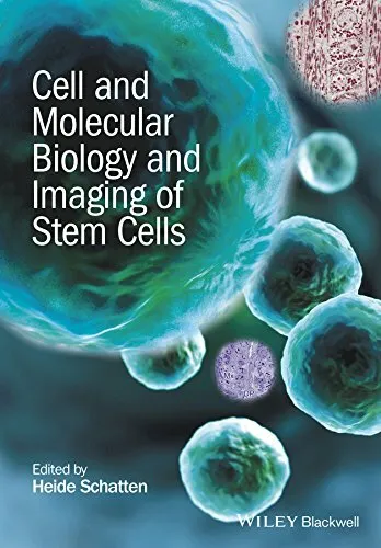 Cell and Molecular Biology and Imaging of Stem Cells, Schatten 9781118284100^+