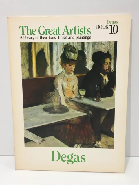 The Great Artists A Library Of Their Lives Times And Paintings Degas Book 10