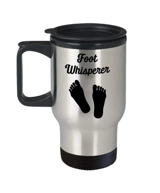 Foot Whisperer Travel Mug - Funny Tea Hot Cocoa Coffee Insulated Tumbler -...