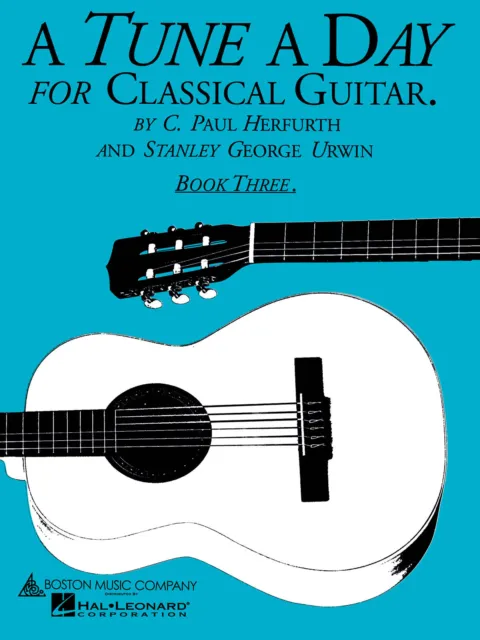A Tune a Day Classical Guitar Book 3 Learn to Play Beginner Music Lessons