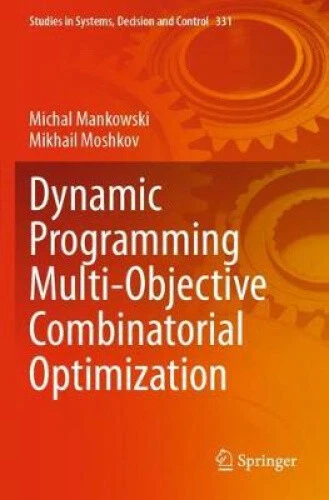 DYNAMIC PROGRAMMING MULTI-OBJECTIVE Combinatorial Optimization (Studies ...