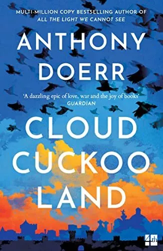 Cloud Cuckoo Land: the new novel and Sunday Times bestseller from the author of