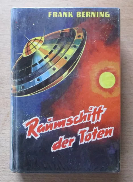 SF Roman-Leihbuch:   Frank Berning   /   Raumschiff der Toten    (Z 2+)