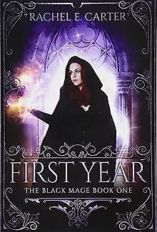 First Year (The Black Mage Book 1) von Carter, Rachel E. | Buch | Zustand gut