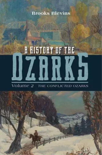 Brooks Blevins A History of the Ozarks, Volume 2 (Relié)