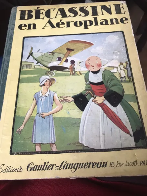 BECASSINE EN AEROPLANE PINCHON GAUTIER LANGUEREAU Edition original 1930 Bon état