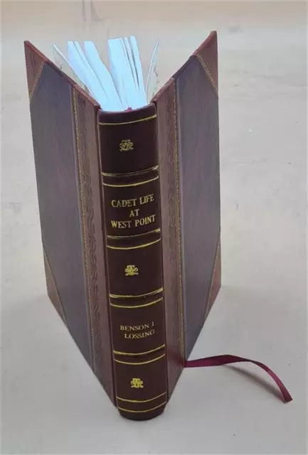 Cadet life at West Point. By an officer of the United States arm [Leather Bound]