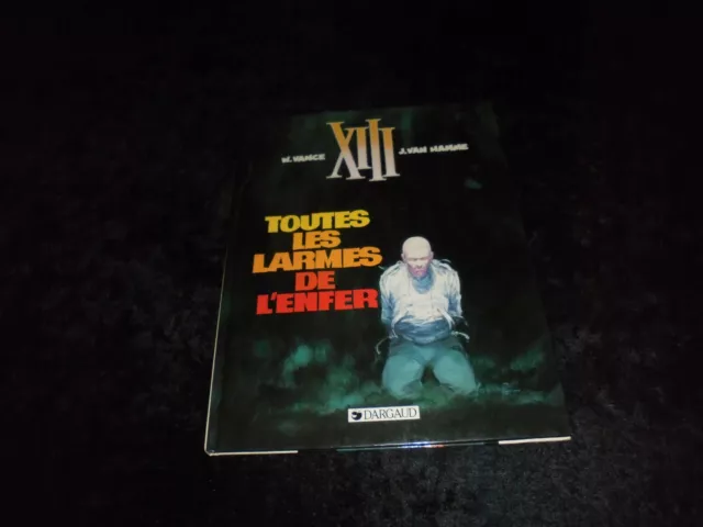 Vance / Van Hamme : XIII : Toutes les larmes de l'enfer EO Dargaud 1986