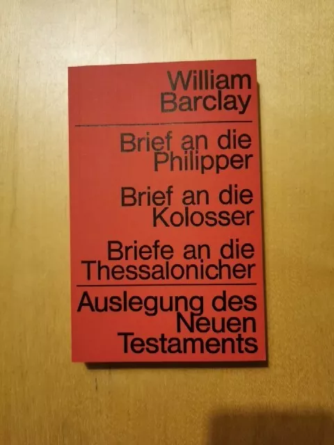 Briefe an die Philipper, Kolosser, Thessalonicher. Auslegung des Neuen Testament