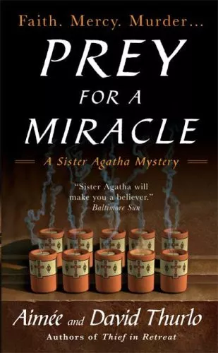 Prey for a Miracle: A Sister Agatha M..., Thurlo, David