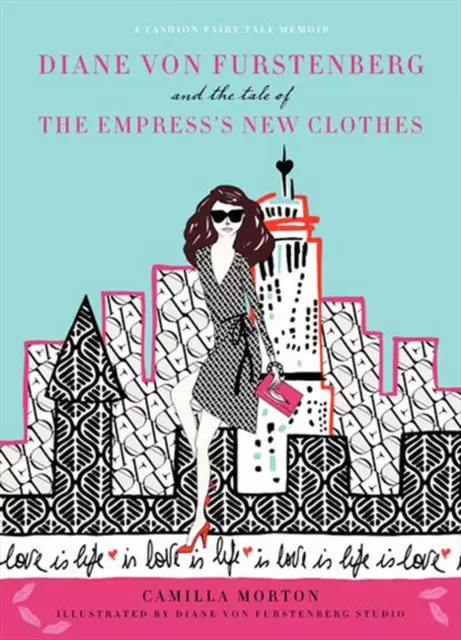 Diane von Furstenberg and the Tale of the Empress's New Clothes by Camilla Morto